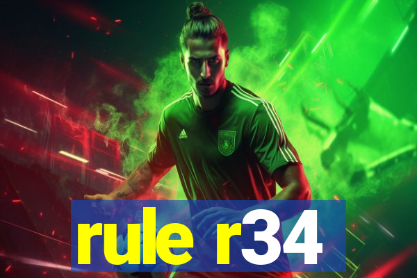 rule r34